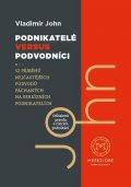 John Vladimír: Podnikatelé versus podvodníci