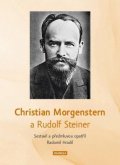 Hradil Radomil: Christian Morgenstern a Rudolf Steiner
