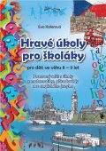 Kollerová Eva: Hravé úkoly pro školáky 8-9 let (Matematika, Přírodověda, AJ)