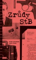 Schovánek Radek: Zrůdy StB