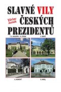 Junek Václav: Slavné vily českých prezidentů