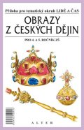 Čapka František: Obrazy z českých dějin pro 4. a 5. ročník ZŠ - Příloha pro tématický okruh 