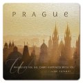 Chinmoy Sri: Podtácek - Prague Wherever you go. Carry Happiness With You