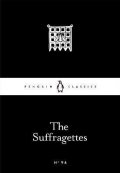 Pankhurst Emmeline: The Suffragettes