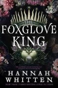 Whitten Hannah: The Foxglove King