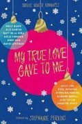Perkinsová Stephanie: My True Love Gave to Me