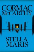 McCarthy Cormac: Stella Maris (anglicky)