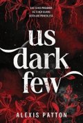 -: Us Dark Few
