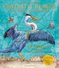 Rowlingová Joanne Kathleen: Fantastic Beasts and Where to Find Them : Illustrated Edition