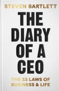 Bartlett Steven: The Diary of a CEO: The 33 Laws of Business and Life