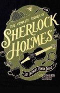 Doyle Arthur Conan: The Complete Stories of Sherlock Holmes (Wordsworth Library Collection)