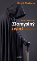 Nedoma David: Zlomyslný osud