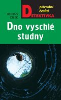 Cílek Roman: Dno vyschlé studny