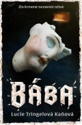 Tringelová Kaňová Lucie: Bába