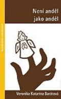 Barátová Veronika Katarína: Není anděl jako anděl