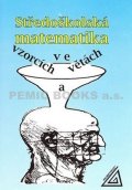 Bušek Ivan: Středoškolská matematika ve vzorcích a větách
