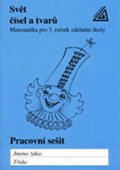 Hošpesová A., Divíšek J., Kuřina F.: Matematika pro 3. roč. ZŠ PS 3 Svět čísel a tvarů