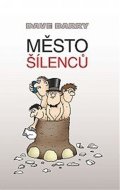 Barry Dave: Město šílenců
