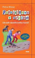 Wiese Petra: Detektivové v sedlech - Ukradli dostihového koně