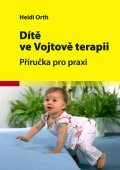 Orth Heidi: Dítě ve Vojtově terapii - 2. vydání