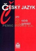 Kostečka Jiří: Český jazyk pro 3. ročník gymnázií