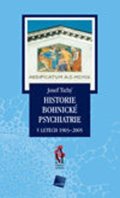 Tichý Josef: Historie bohnické psychiatrie v letech 1903-2005
