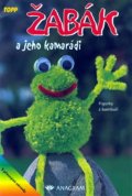 kolektiv autorů: Žabák a jeho kamarádi - TOPP