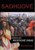 Rampuri: Sádhuové - Cesta do mystické Indie