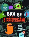 neuveden: Bav se s příšerkami - Děsně zvrhlé, hrozně načmárané!