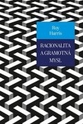 Harris Roy: Racionalita a gramotná mysl