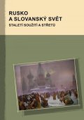 Giger Markus: Rusko a slovanský svět - Staletí soužití a střetů