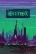 Bennett Robert Jackson: Město mečů