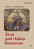 Cantalamessa Raniero: Život pod vládou Kristovou