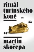 Skořepa Martin: Rituál Turínského koně