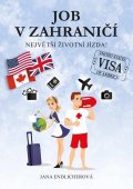 Endlicherová Jana: Job v zahraničí - Největší životní jízda!