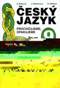 Hoffmannová Jana: Český jazyk pro 9. ročník - Procvičujeme, opakujeme