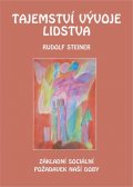 Steiner Rudolf: Tajemství vývoje lidstva - Základní sociální požadavek naší doby