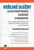 Ochrana František: Veřejné služby - jejich poskytování, zadávání a hodnocení
