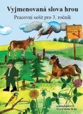 kolektiv autorů: Vyjmenovaná slova hrou - pracovní sešit pro 3. ročník