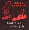 Evenson Brian: Bratrstvo zrmzačených