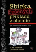 Mareček Aleš: Sbírka řešených příkladů z chemie pro studenty středních škol