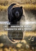 Los Zdenek: Dobrodružné příběhy z kanadských hor a pralesů