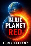 Bellamy Torin: Blue Planet Red
