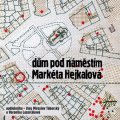 Hejkalová Markéta: Dům pod náměstím - CDmp3 (Čte Miroslav Táborský a Veronika Lazorčáková)