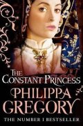 Gregory Philippa: The Constant Princess