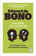 de Bono Edward: I am Right, You are Wrong