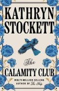 Stockettová Kathryn: Calamity Club