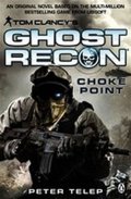 Clancy Tom: Tom Clancy´s Ghost Recon - Choke Point