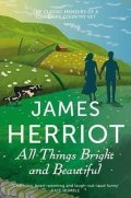Herriot James: All Things Bright and Beautiful