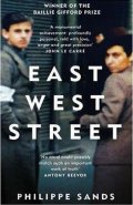 Sands Philippe: East West Street - On the Origins of Genocide and Crimes Against Humanity